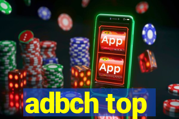 adbch top